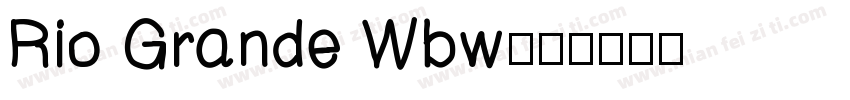 Rio Grande Wbw字体转换